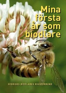 Mina första år som biodlare